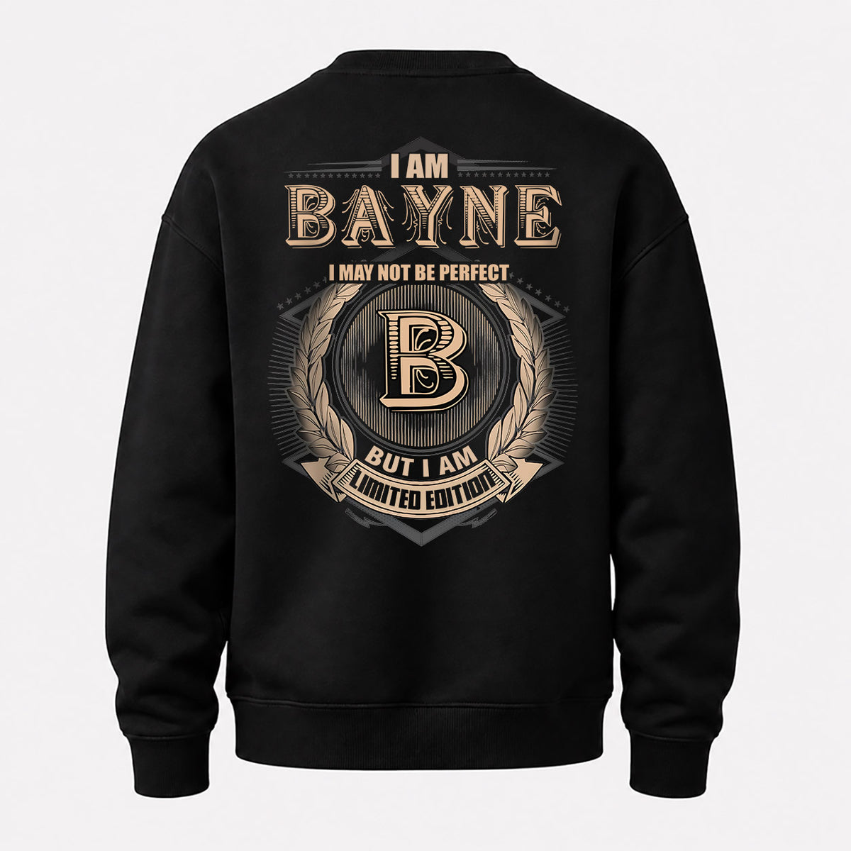 BAYNE 2K-101–Personalized Name Quote Apparel “I Am NAME May Not Be Perfect But I Am Limited Edition”