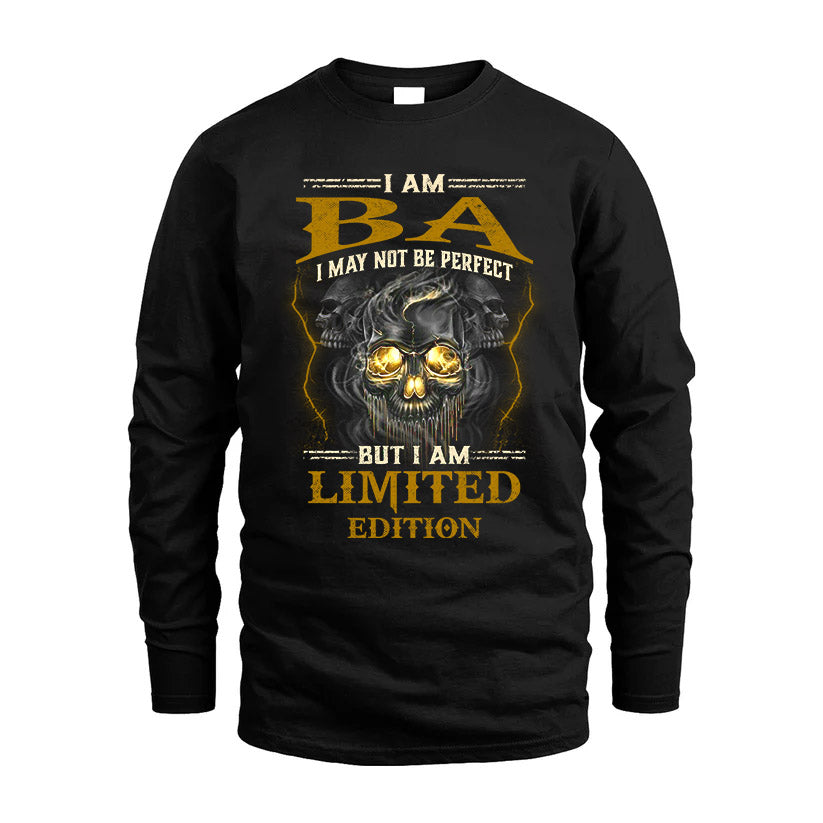 I Am Ba, I May Not Be Perfect, But I Am Limited Edition – Personalized Skull T-Shirt