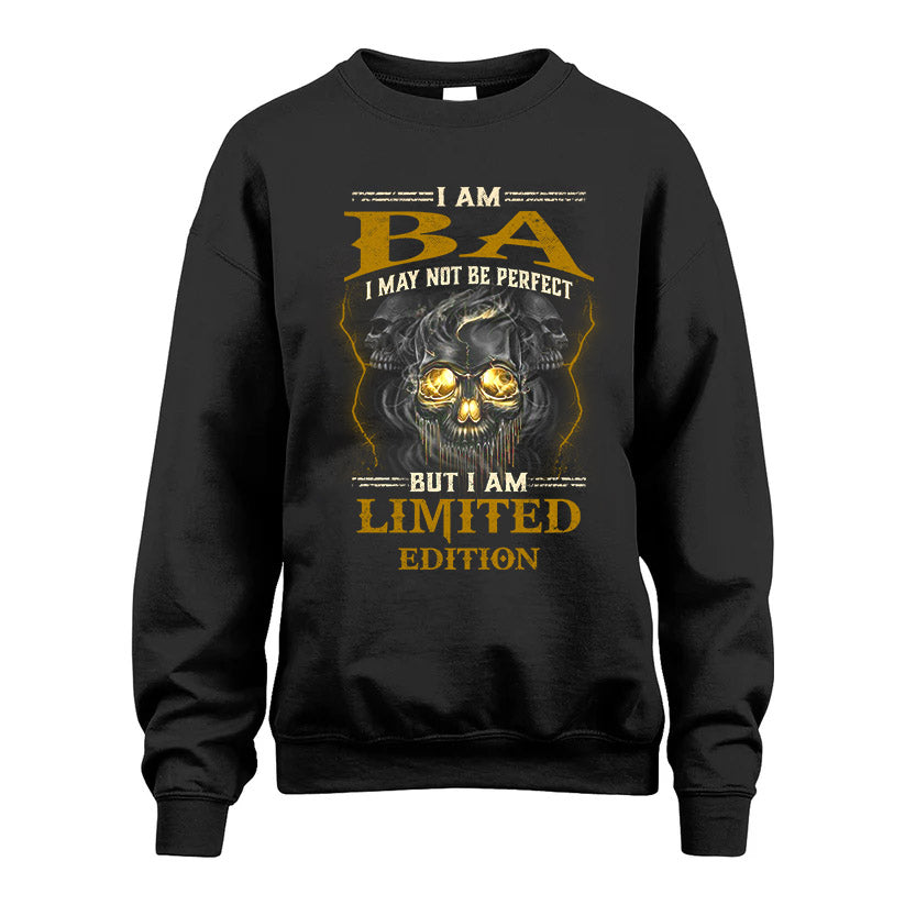 I Am Ba, I May Not Be Perfect, But I Am Limited Edition – Personalized Skull T-Shirt