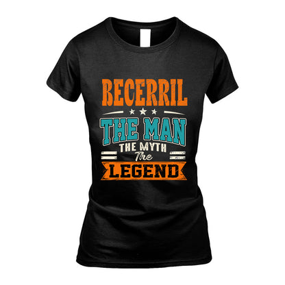 BECERRIL HH F007 The Man The Myth The Legend Personalized Shirt – Gift for Men