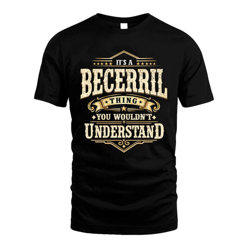 BECERRIL HH-F009–Personalized Name Quote Apparel “It’s an NAME Thing You Wouldn’t Understand”