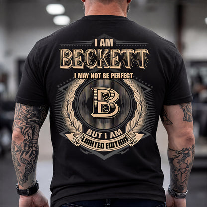 BECKETT 2K-101–Personalized Name Quote Apparel “I Am NAME May Not Be Perfect But I Am Limited Edition”
