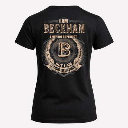 BECKHAM 2K-101–Personalized Name Quote Apparel “I Am NAME May Not Be Perfect But I Am Limited Edition”