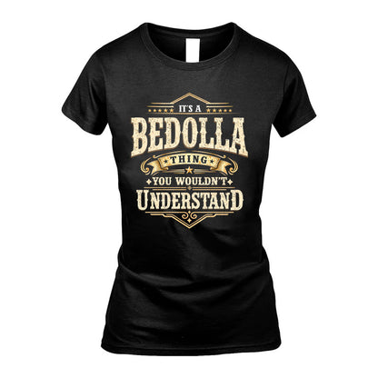 BEDOLLA HH-F009–Personalized Name Quote Apparel “It’s an NAME Thing You Wouldn’t Understand”