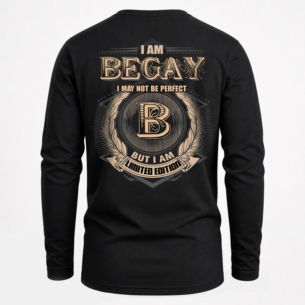 BEGAY 2K-101–Personalized Name Quote Apparel “I Am NAME May Not Be Perfect But I Am Limited Edition”