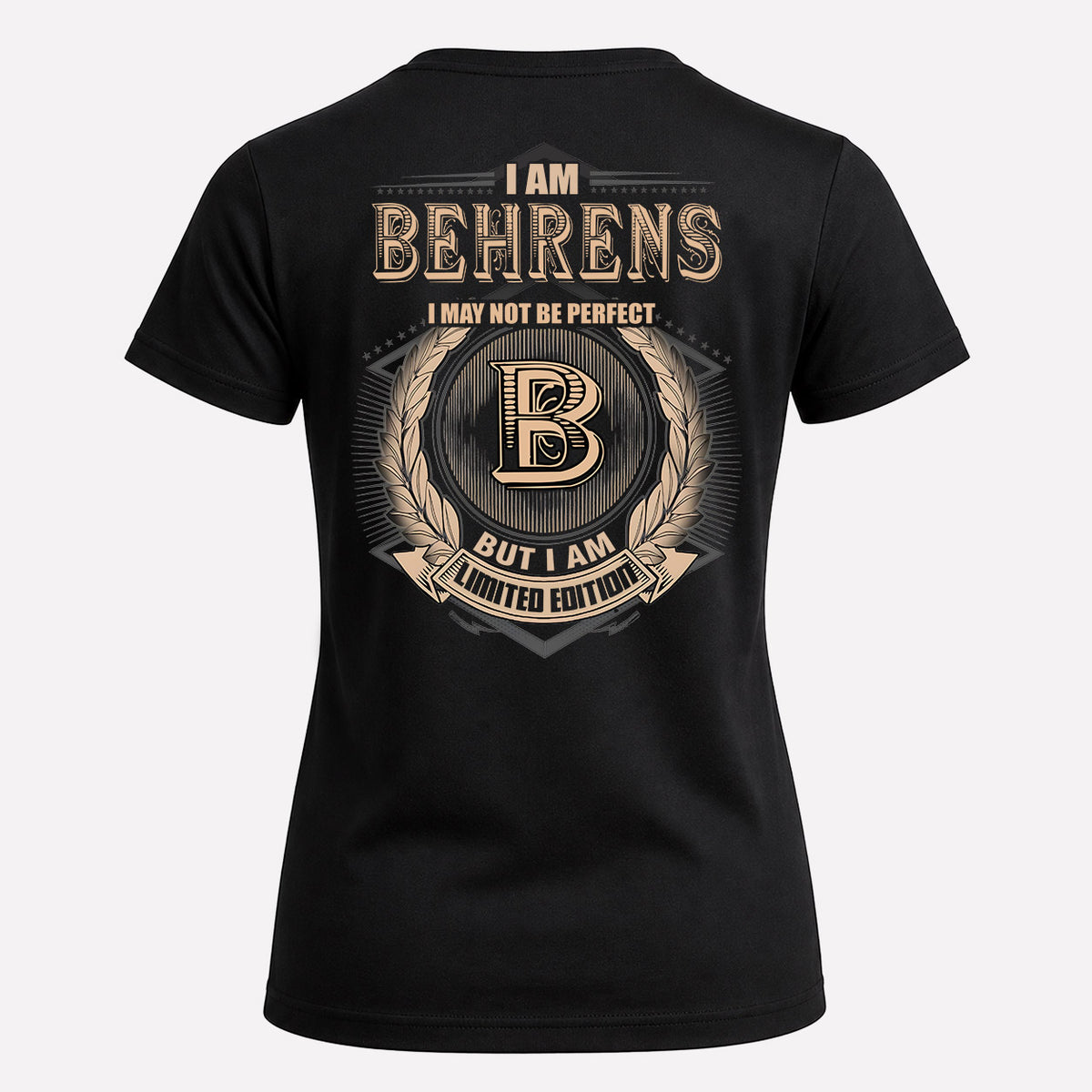 BEHRENS 2K-101–Personalized Name Quote Apparel “I Am NAME May Not Be Perfect But I Am Limited Edition”
