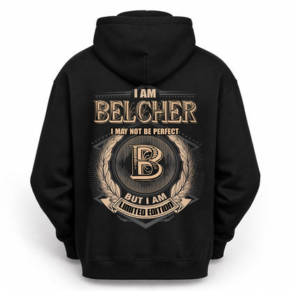 BELCHER 2K-101–Personalized Name Quote Apparel “I Am NAME May Not Be Perfect But I Am Limited Edition”