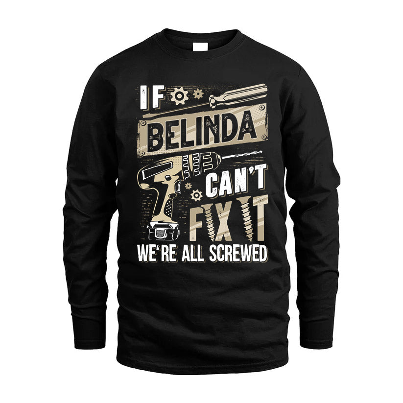 BELINDA HH-F001 Can’t Fix It, We’re All Screwed – Personalized Handyman T-Shirt