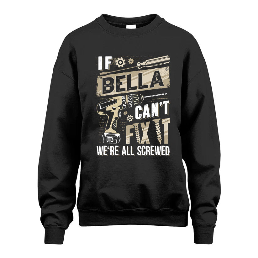 BELLA HH-F001 Can’t Fix It, We’re All Screwed – Personalized Handyman T-Shirt