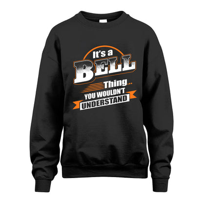 BELL HH88-K2-107–Personalized Name Quote Apparel “It’s a/an NAME Thing You Wouldn’t Understand”