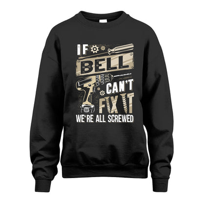 BELL HH-F001 Can’t Fix It, We’re All Screwed – Personalized Handyman T-Shirt