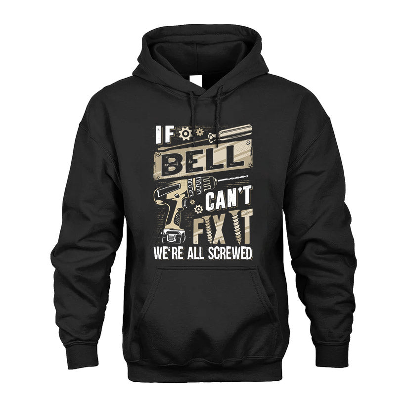 BELL HH-F001 Can’t Fix It, We’re All Screwed – Personalized Handyman T-Shirt
