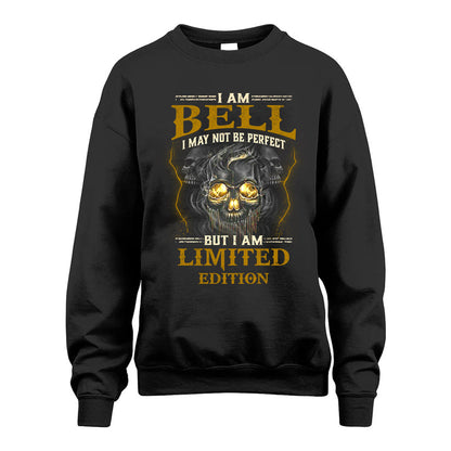 I Am Bell, I May Not Be Perfect, But I Am Limited Edition – Personalized Skull T-Shirt