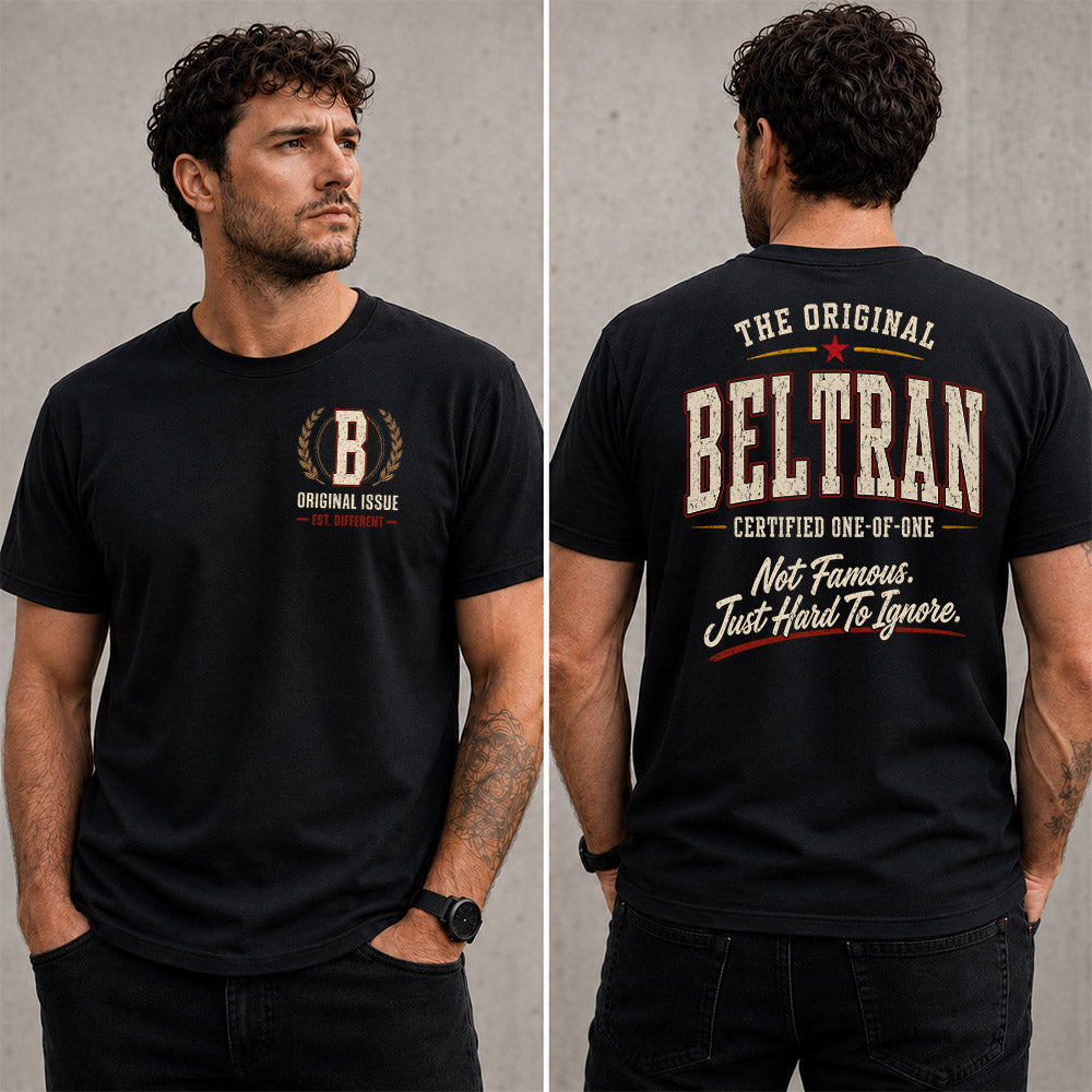 BELTRAN W65-F6-168 – Personalized Original Issue Apparel “The Original NAME Certified One-of-One"
