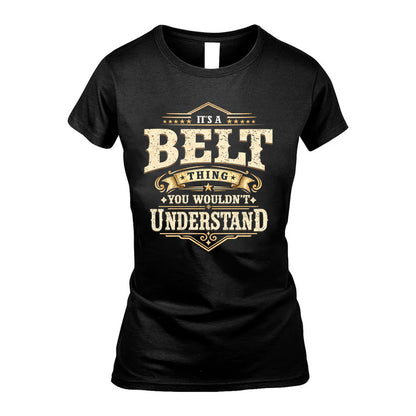 BELT HH-F009–Personalized Name Quote Apparel “It’s an NAME Thing You Wouldn’t Understand”