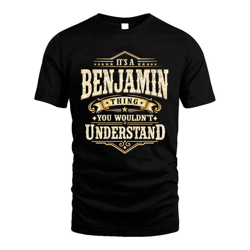 BENJAMIN HH-F009–Personalized Name Quote Apparel “It’s an NAME Thing You Wouldn’t Understand”