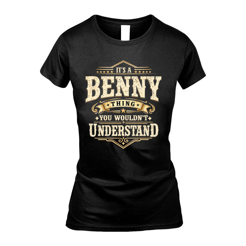 BENNY HH-F009–Personalized Name Quote Apparel “It’s an NAME Thing You Wouldn’t Understand”