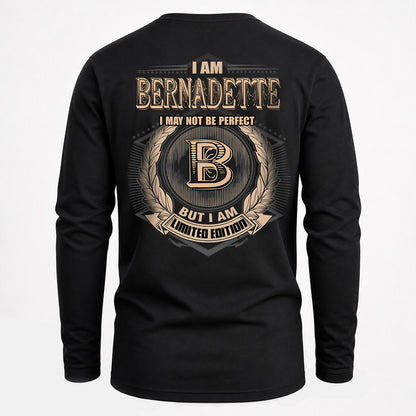 BERNADETTE 2K-101–Personalized Name Quote Apparel “I Am NAME May Not Be Perfect But I Am Limited Edition”