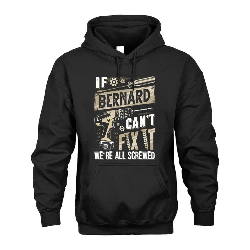 BERNARD HH-F001 Can’t Fix It, We’re All Screwed – Personalized Handyman T-Shirt