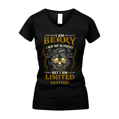 I Am Berry, I May Not Be Perfect, But I Am Limited Edition – Personalized Skull T-Shirt