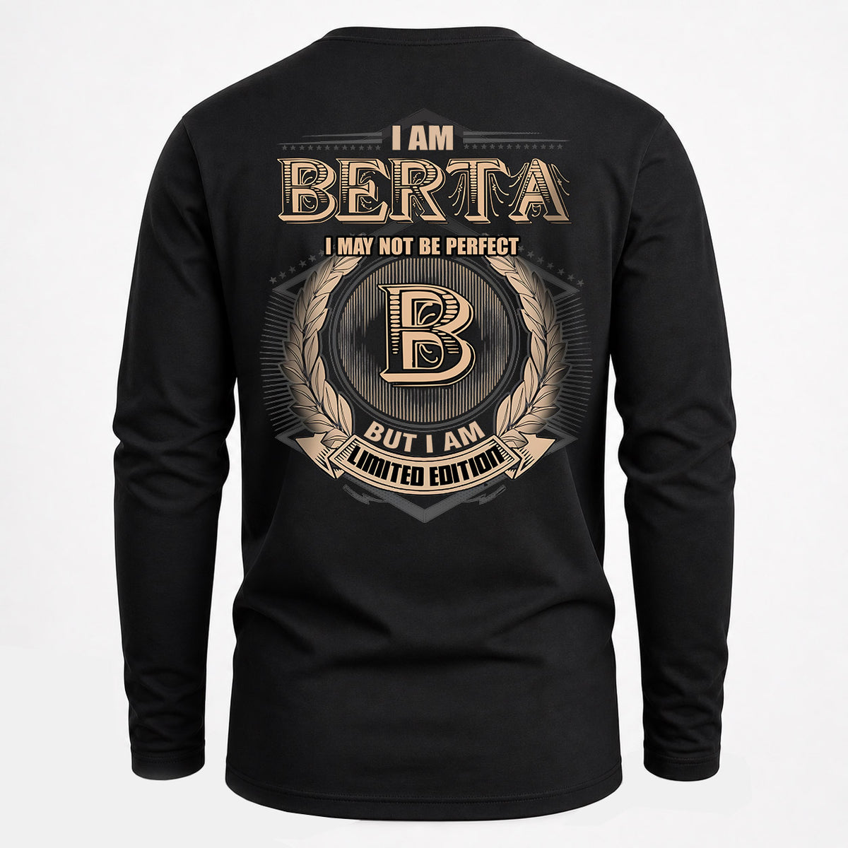 BERTA 2K-101–Personalized Name Quote Apparel “I Am NAME May Not Be Perfect But I Am Limited Edition”