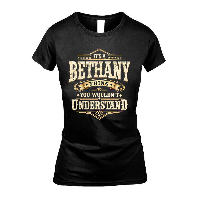 BETHANY HH-F009–Personalized Name Quote Apparel “It’s an NAME Thing You Wouldn’t Understand”