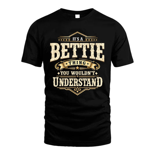 BETTIE HH-F009–Personalized Name Quote Apparel “It’s an NAME Thing You Wouldn’t Understand”