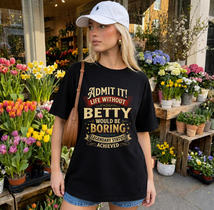 BETHANY TP65-K5-268–Personalized Funny Quote Apparel “Life Without NAME Would Be Boring”