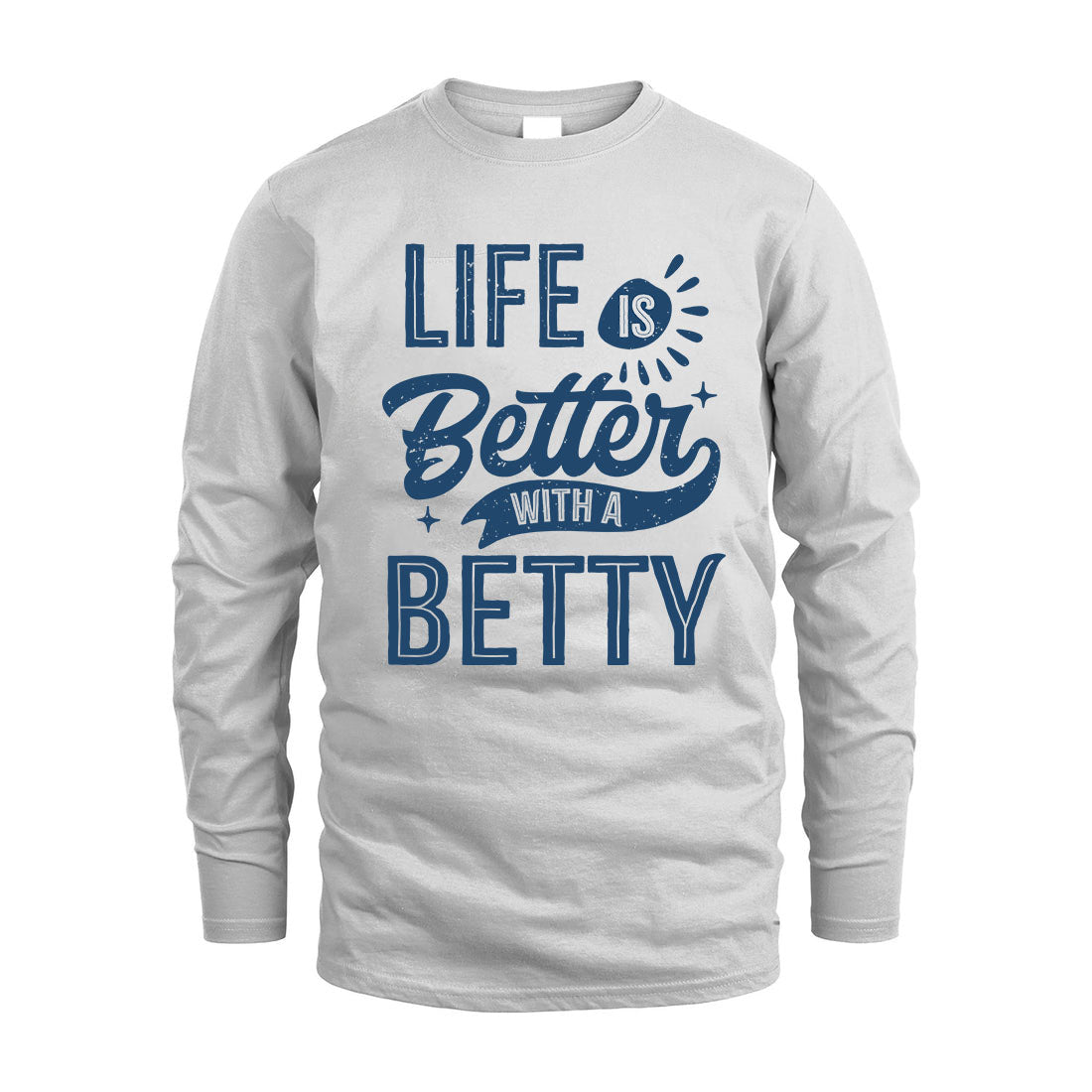 BETTY HH88-K2–Personalized Name Quote T-Shirt Life Is Better With Unisex Gift