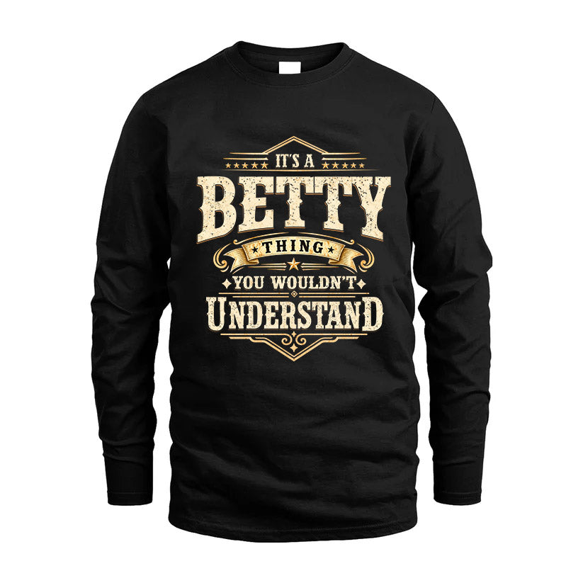 BETTY HH-F009–Personalized Name Quote Apparel “It’s an NAME Thing You Wouldn’t Understand”