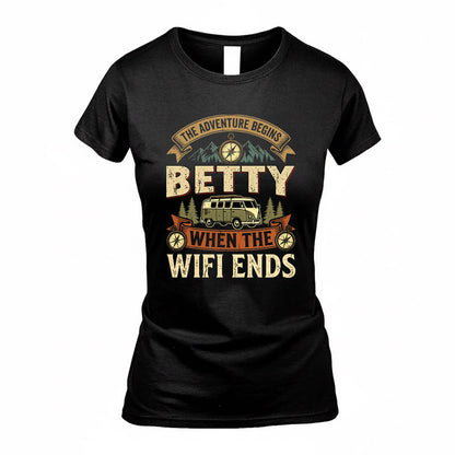 BETTY TT898-K6-229 – Personalized Funny Camping Quote Apparel “The Adventure Begins When The WiFi Ends”