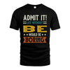 BE HH88-K2–Personalized Funny Quote Apparel “Life Without NAME Would Be Boring”