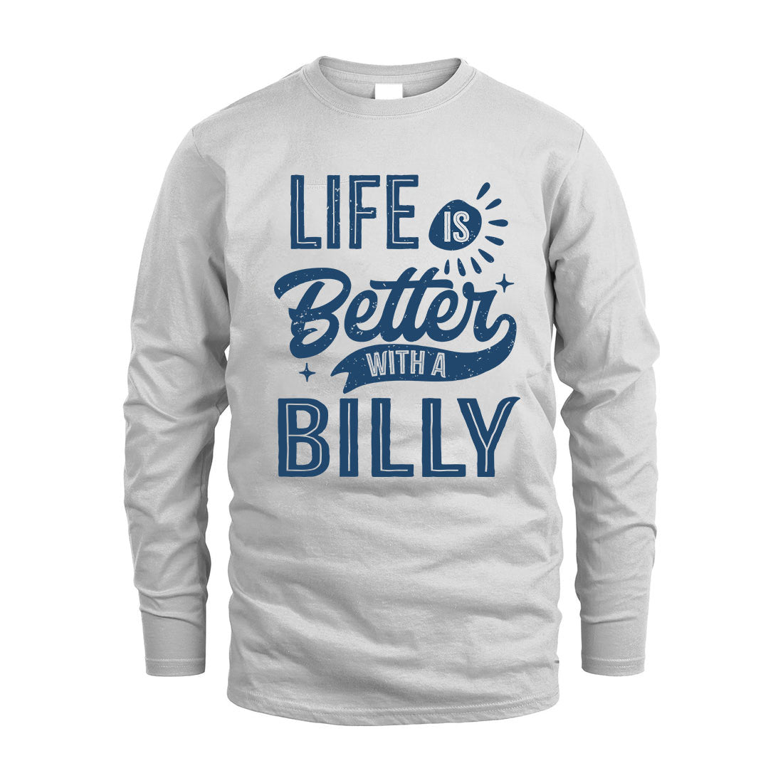 BILLY HH88-K2–Personalized Name Quote T-Shirt Life Is Better With Unisex Gift