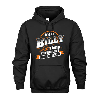BILLY HH88-K2-107–Personalized Name Quote Apparel “It’s a/an NAME Thing You Wouldn’t Understand”