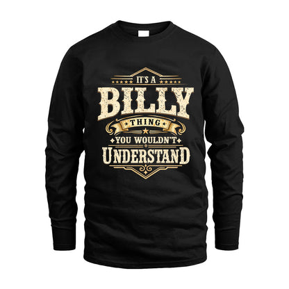 BILLY HH-F009–Personalized Name Quote Apparel “It’s an NAME Thing You Wouldn’t Understand”