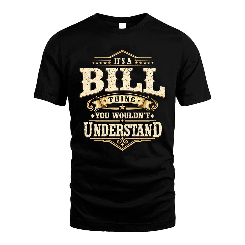 BILL HH-F009–Personalized Name Quote Apparel “It’s an NAME Thing You Wouldn’t Understand”