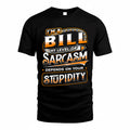 BILL TT88-K6-229 – Personalized Funny Sarcasm Apparel "My Level Of Sarcasm Depends On Your Stupidity"