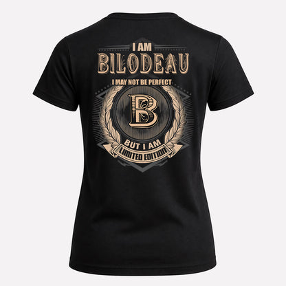 BILODEAU 2K-101–Personalized Name Quote Apparel “I Am NAME May Not Be Perfect But I Am Limited Edition”