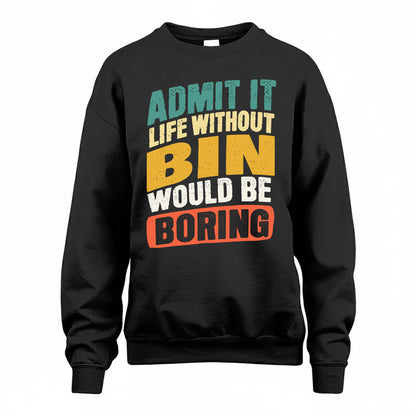 BIN TP88-K4-229–Personalized Funny Quote Apparel “Life Without NAME Would Be Boring”