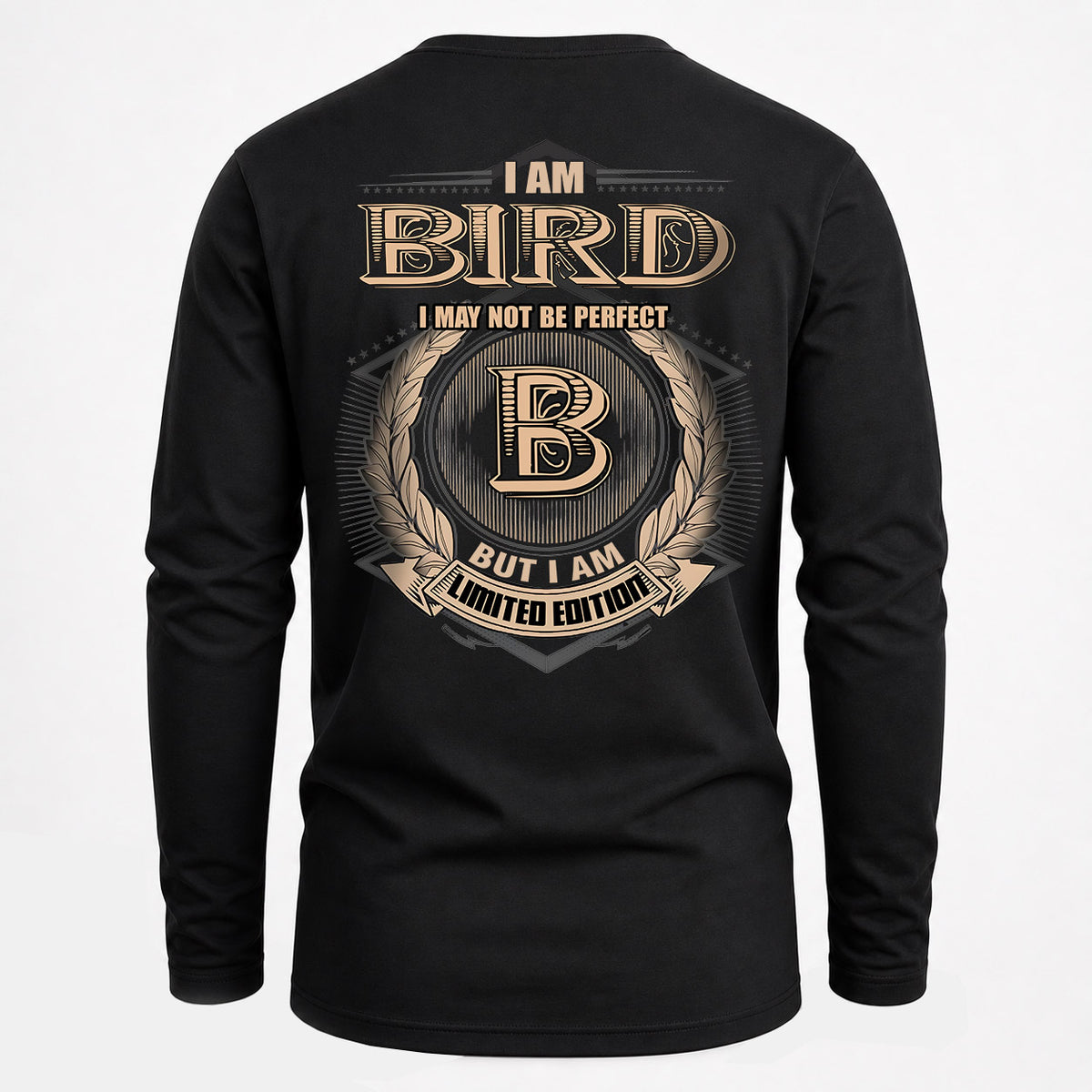 BIRD 2K-101–Personalized Name Quote Apparel “I Am NAME May Not Be Perfect But I Am Limited Edition”