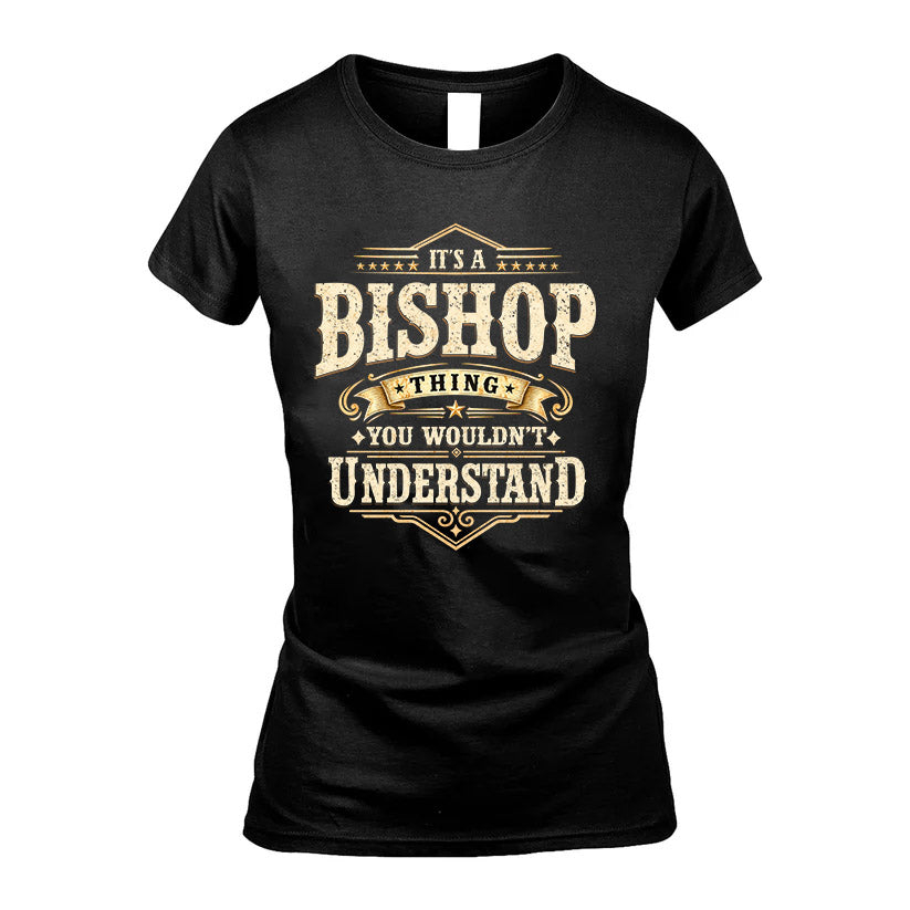 BISHOP HH-F009–Personalized Name Quote Apparel “It’s an NAME Thing You Wouldn’t Understand”