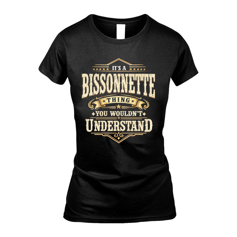 BISSONNETTE HH-F009–Personalized Name Quote Apparel “It’s an NAME Thing You Wouldn’t Understand”