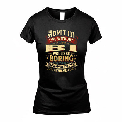 BI TP65-K5-268–Personalized Funny Quote Apparel “Life Without NAME Would Be Boring”