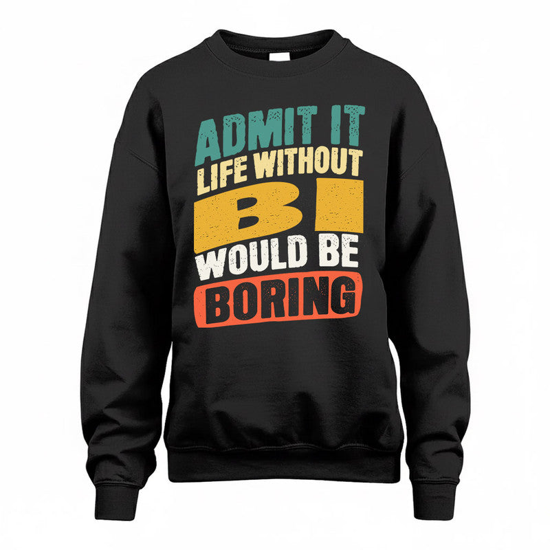 BI TP88-K4-229–Personalized Funny Quote Apparel “Life Without NAME Would Be Boring”
