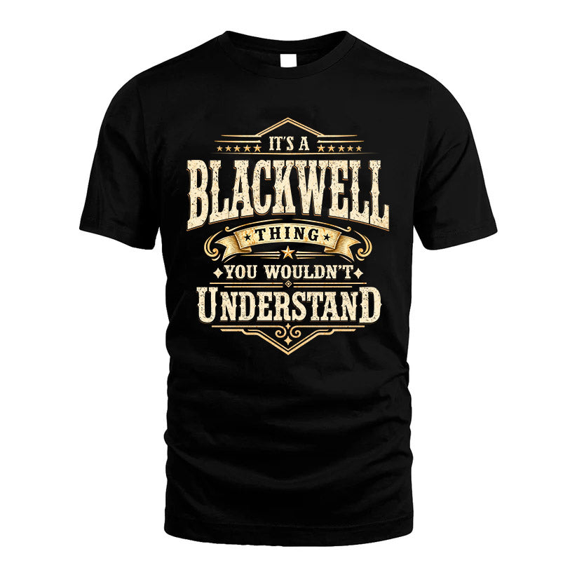 BLACKWELL HH-F009–Personalized Name Quote Apparel “It’s an NAME Thing You Wouldn’t Understand”