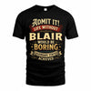 BLAIR TP65-K5-268–Personalized Funny Quote Apparel “Life Without NAME Would Be Boring”