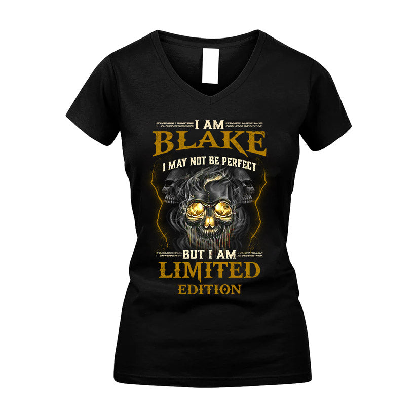 I Am Blake, I May Not Be Perfect, But I Am Limited Edition – Personalized Skull T-Shirt