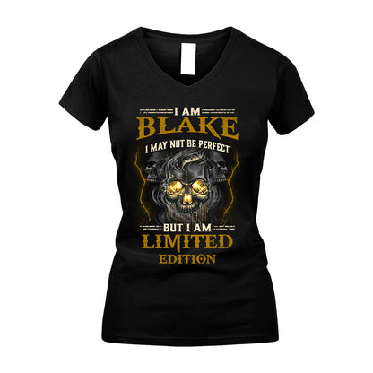 I Am Blake, I May Not Be Perfect, But I Am Limited Edition – Personalized Skull T-Shirt