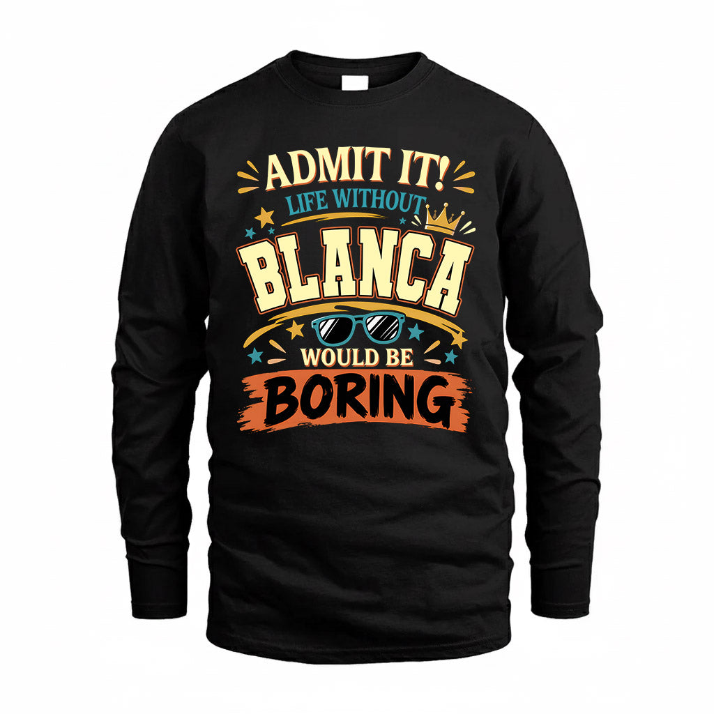 BLANCA HH F005 Life Without You Would Be Boring Funny T-Shirt