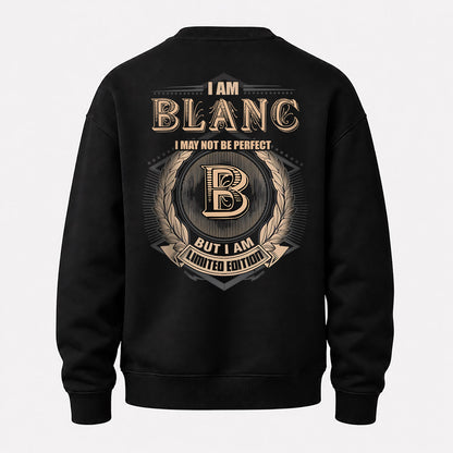 BLANC 2K-101–Personalized Name Quote Apparel “I Am NAME May Not Be Perfect But I Am Limited Edition”